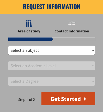 Navigating the College Enrollment Cliff: 10 Strategies for Higher Education Institutions 31 A website form titled "Request Information." The fields in the form are: "Select a Subject," "Select an Academic Level," and "Select a Degree." The call-to-action button reads "Get Started."