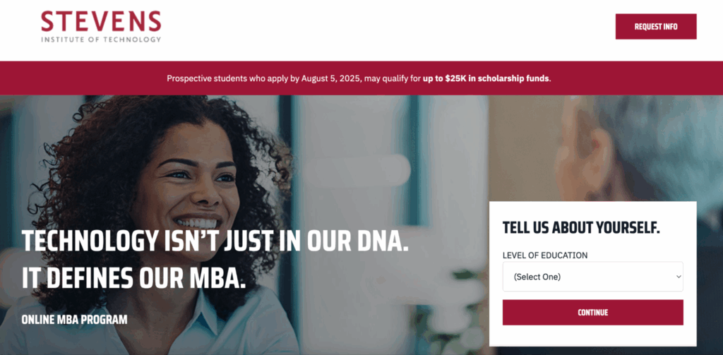 Hero section of Stevens Institute of Technology online MBA program landing page. The main navigation has been removed from the top of the page. The page features information about scholarship availability and an RFI form as well as a bold header that reads 'Technology Isn't Just in Our DNA. It Defines Our MBA.'